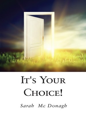 cover image of It's Your Choice!